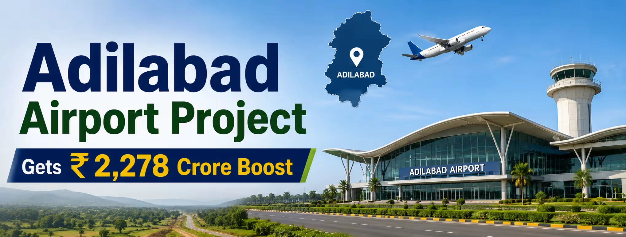 Telangana Sanctions ₹2,278 Crore for Adilabad Airport