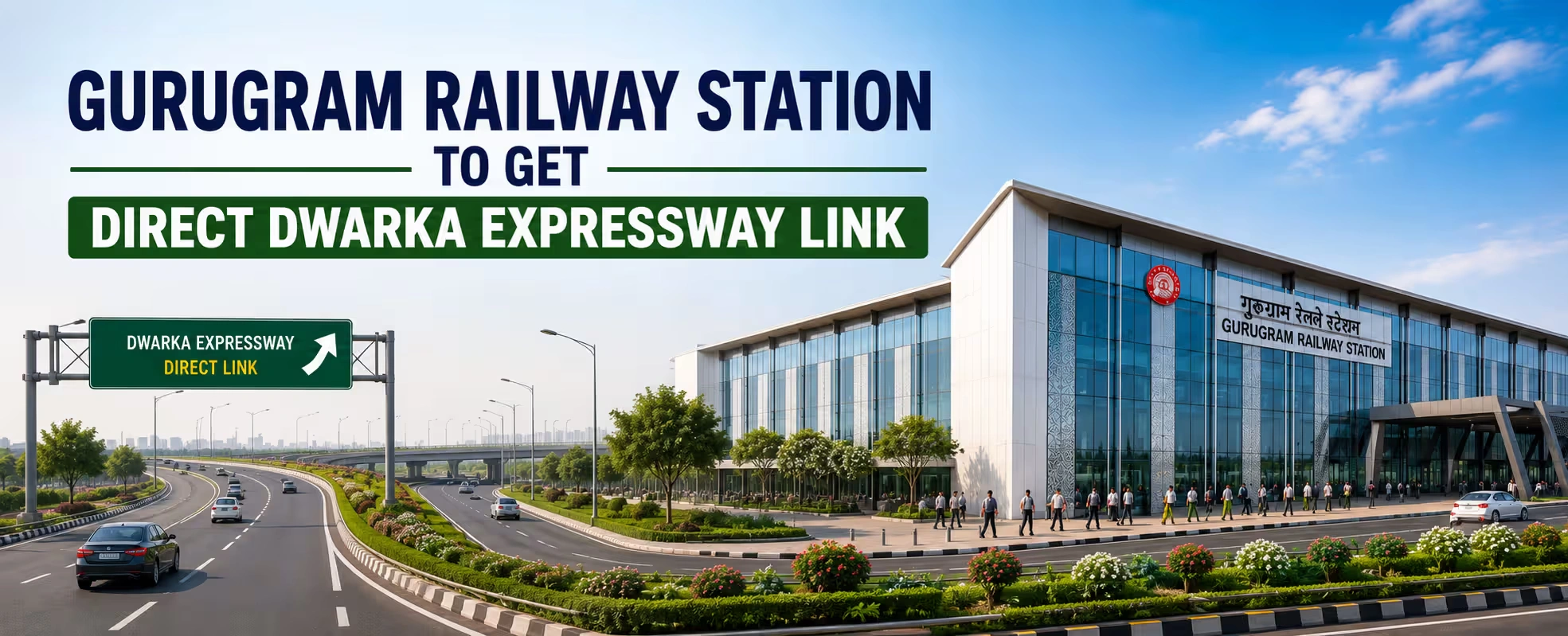 Gurugram Railway Station to Get Direct Dwarka Expressway Link