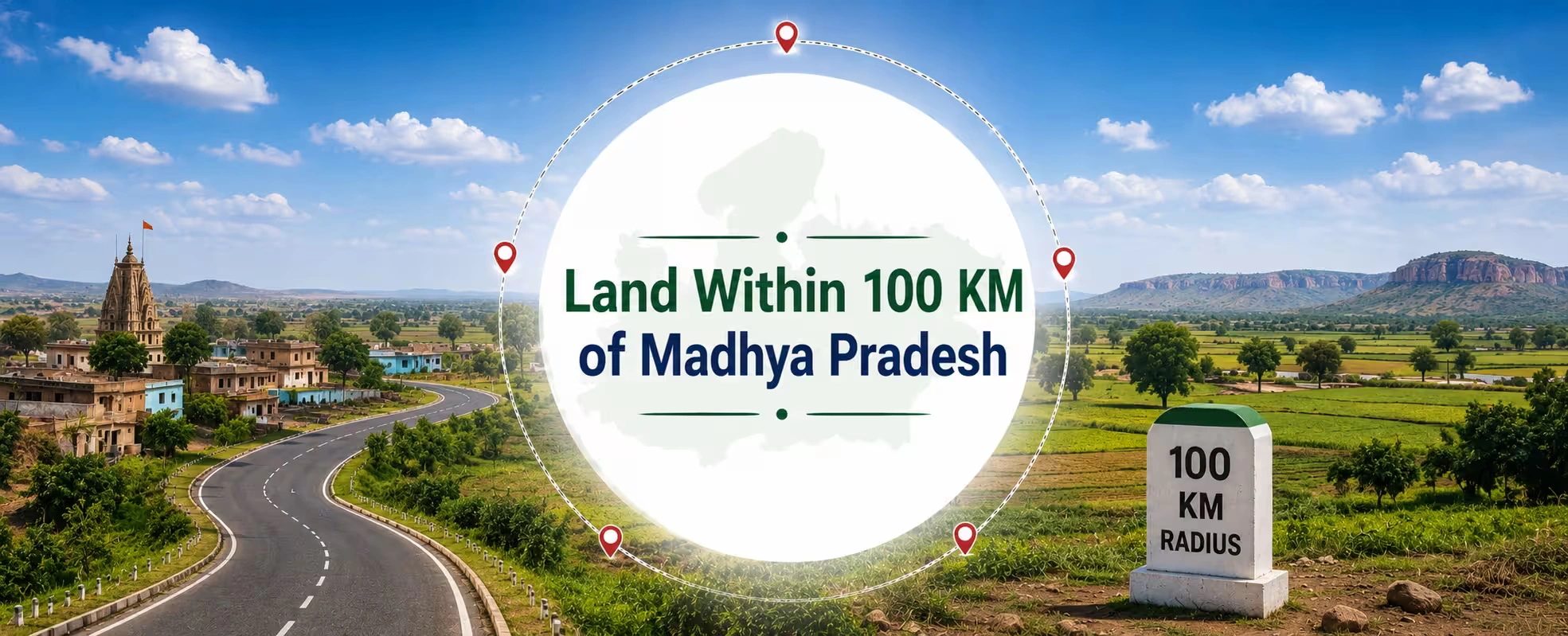 Land Within 100 KM of Madhya Pradesh