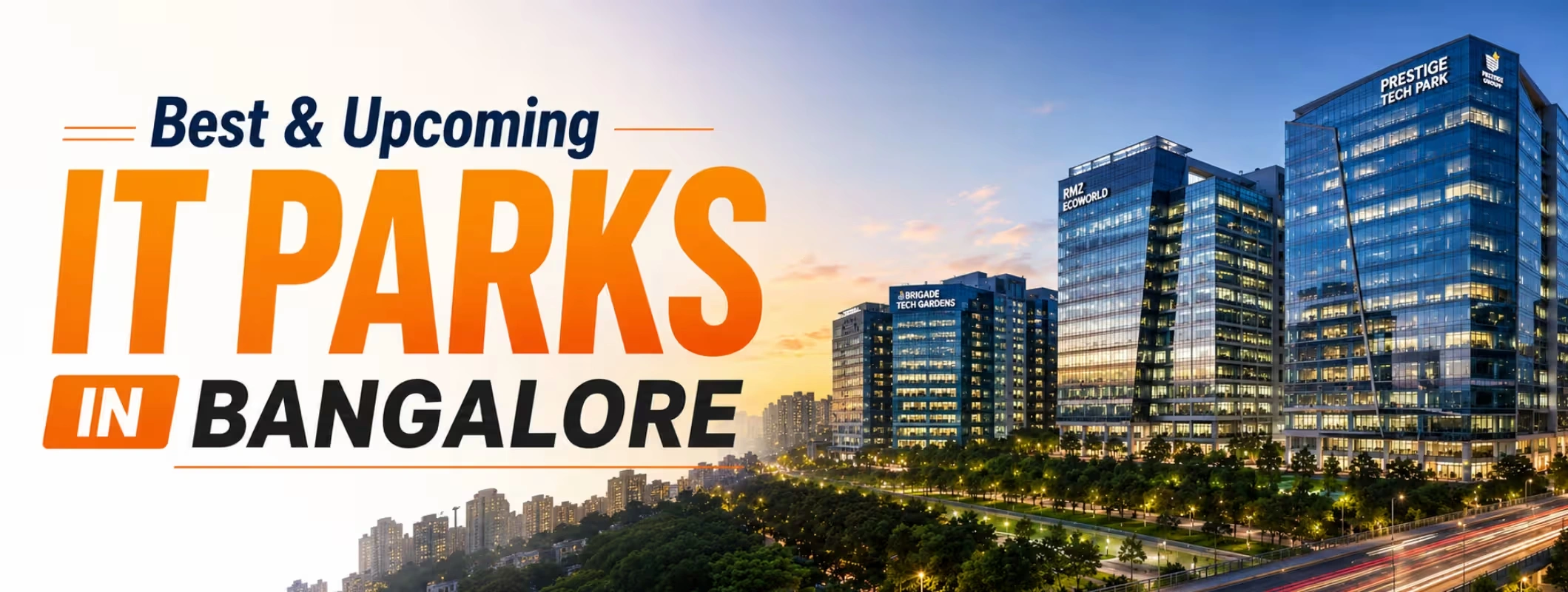IT Parks in Bangalore & Upcoming Tech Parks in Bengaluru