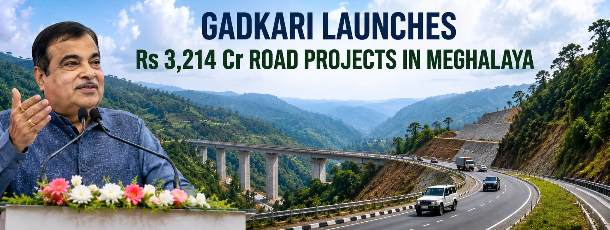 Gadkari Launches ₹3,214-Crore Road Projects in Meghalaya