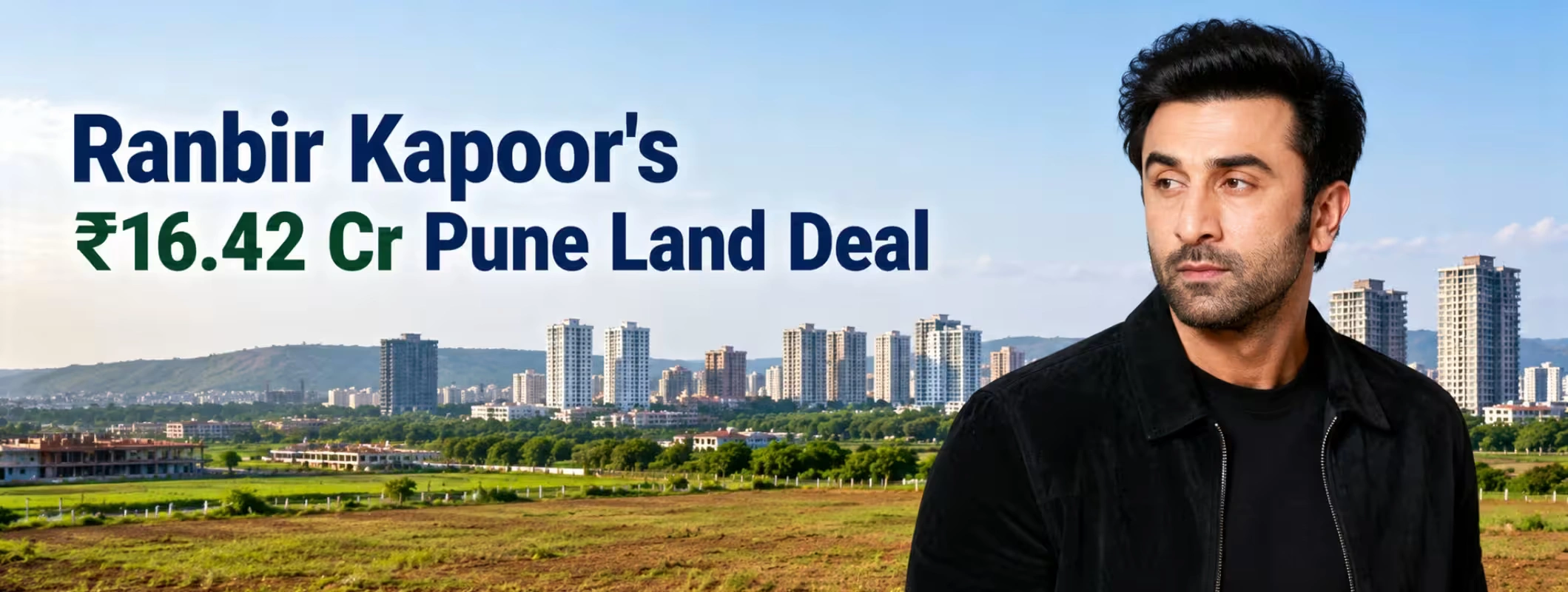 Ranbir Kapoor Buys 25.7 Acres in Pune