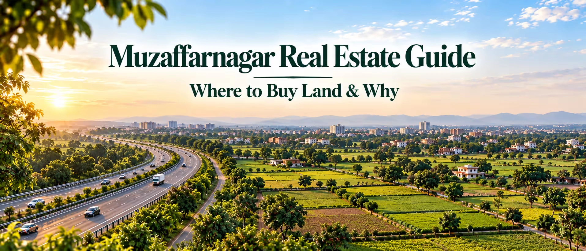 Muzaffarnagar Real Estate Guide 2026