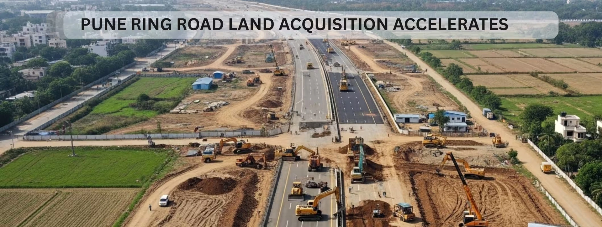 Pune Ring Road Land Acquisition Accelerates