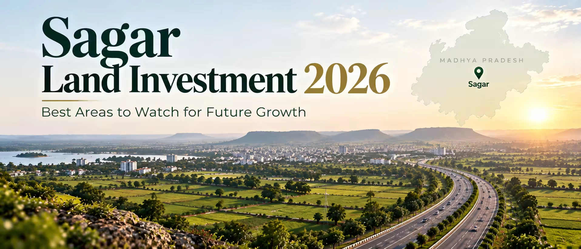Sagar Land Investment 2026: Best Areas to Watch for Future Growth