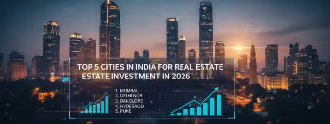 Top 5 Cities in India for Real Estate Investment