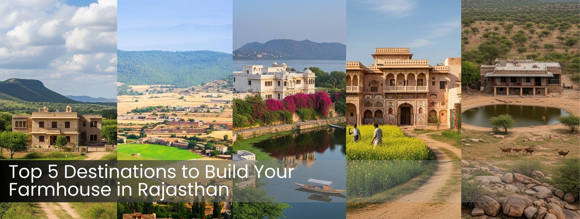 Top 5 Destinations to Build Your Farmhouse in Rajasthan