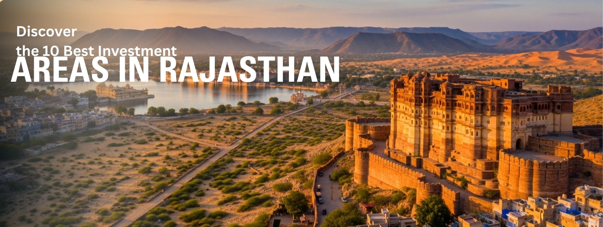 Discover the 10 Best Investment Areas in Rajasthan